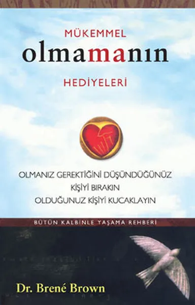 Mükemmel Olmamanın Hediyeleri - Brené Brown