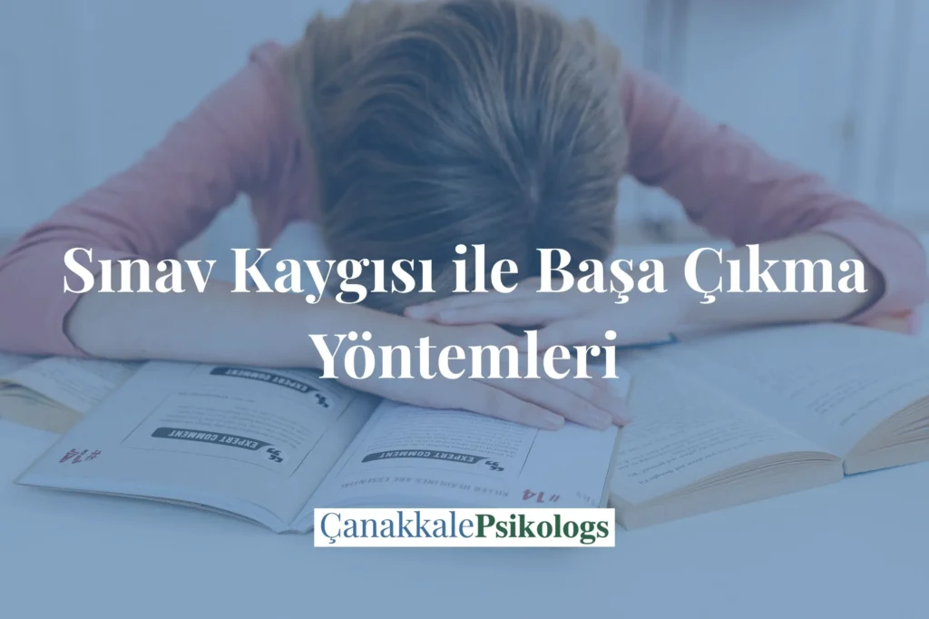 Sınav Kaygısı ile Başa Çıkma Yöntemleri