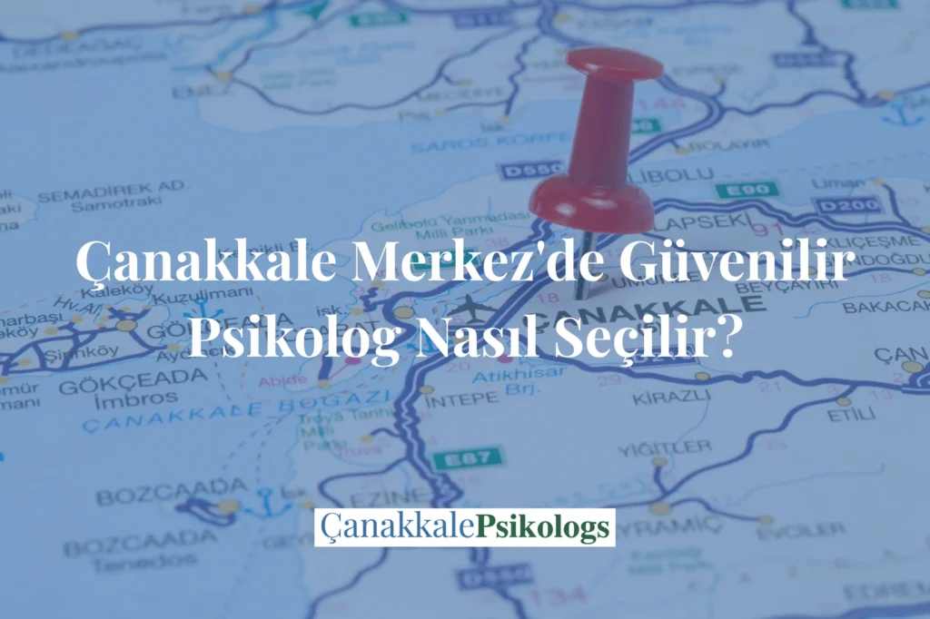 çanakkale merkez güvenilir psikolog önerisi